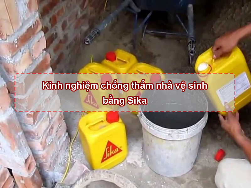 Chống thấm nhà vệ sinh cũ bằng sika Chống thấm nhà vệ sinh cũ bằng sika