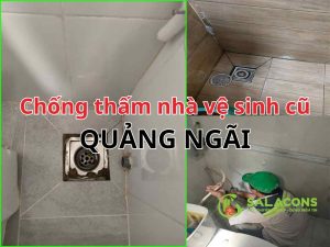 Chống thấm nhà vệ sinh cũ Quảng Ngãi