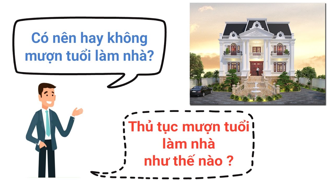 Cách mượn tuổi làm nhà theo phong thủy Cách mượn tuổi làm nhà theo phong thủy