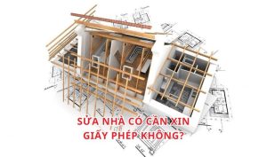 Sửa nhà có cần xin giấy phép không?
