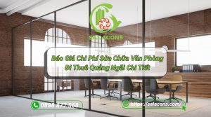 Báo giá chi phí sửa chữa văn phòng đi thuê Quảng Ngãi chi tiết