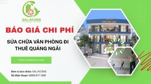 Báo giá chi phí sửa chữa văn phòng đi mượn Quảng Ngãi chi tiết