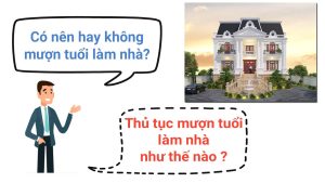 Cách mượn tuổi làm nhà theo phong thủy