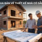 Có Nên Mua Bản Vẽ Thiết Kế Nhà Có Sẵn Không? Phân Tích Bài Toán Tiết Kiệm Hay Rủi Ro Tiềm Ẩn