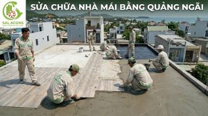 Sửa chữa nhà mái bằng Quảng Ngãi